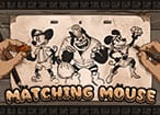 matchin gmouse สล็อต GAMEPLAY INTERACTIVE